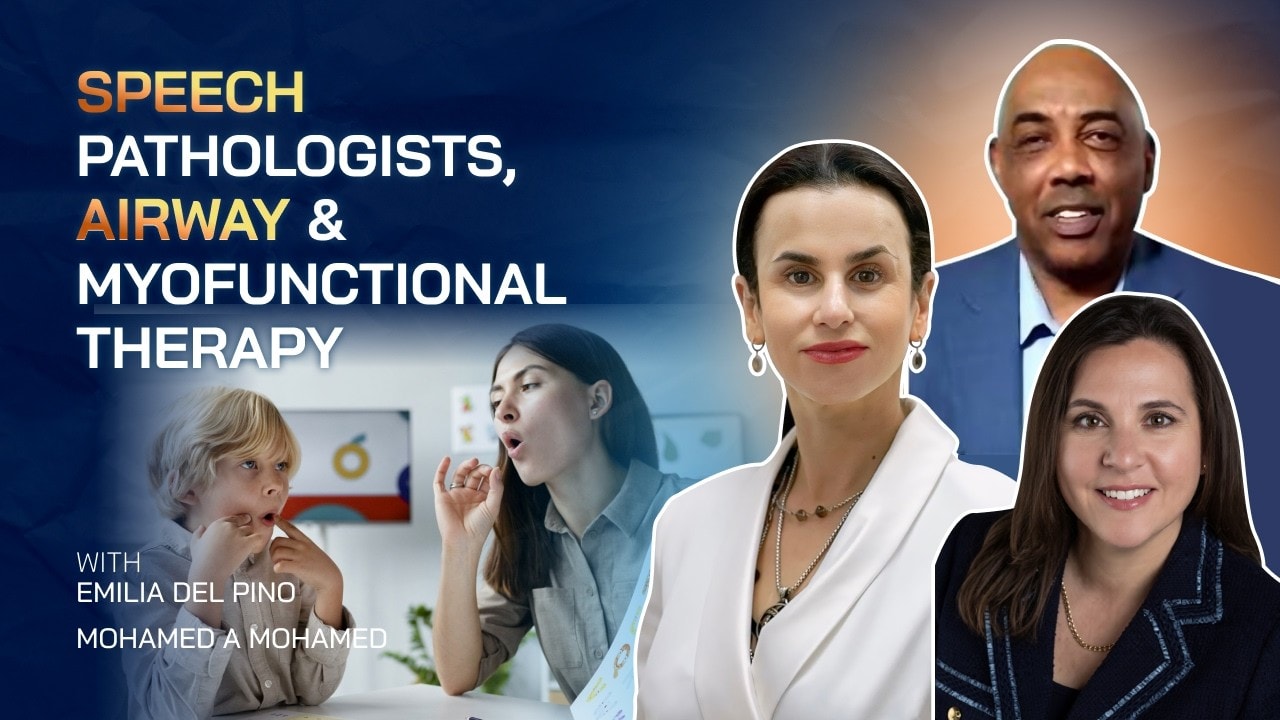 Emilia del Pino and Dr. Mohamed A. Mohamed interviewed by Dr. Maria Sokolina on orofacial myology and sleep medicine